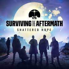 Paradox Surviving The Aftermath Shattered Hope PC Game